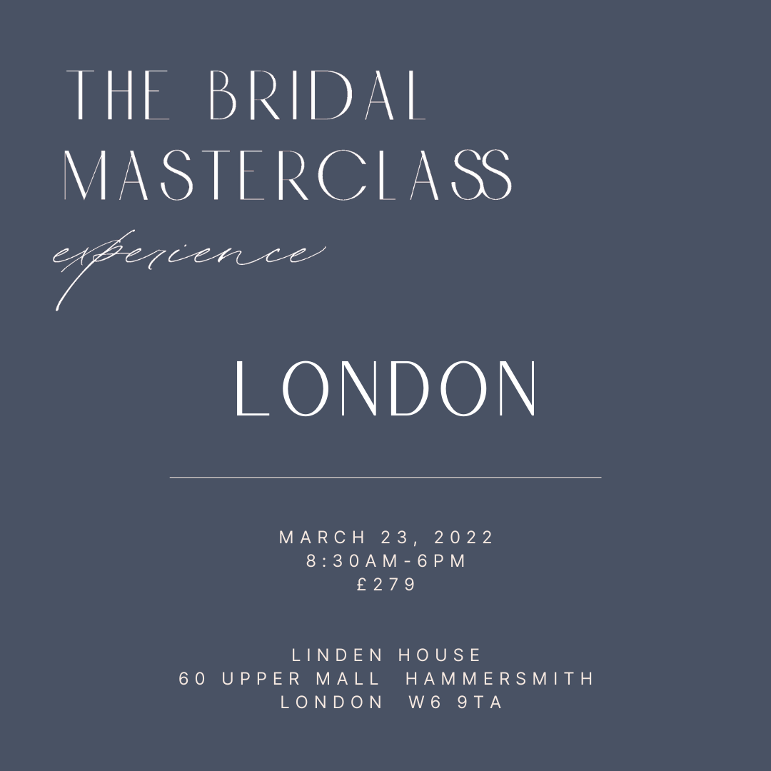 The Bridal Masterclass Experience London March 2022